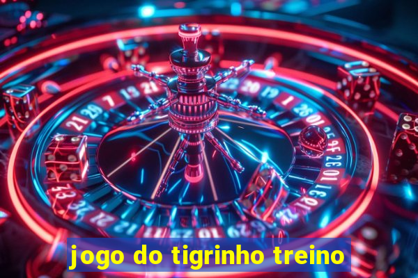 jogo do tigrinho treino